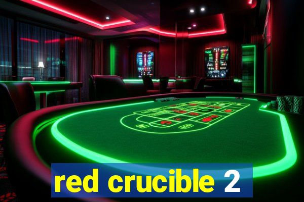 red crucible 2